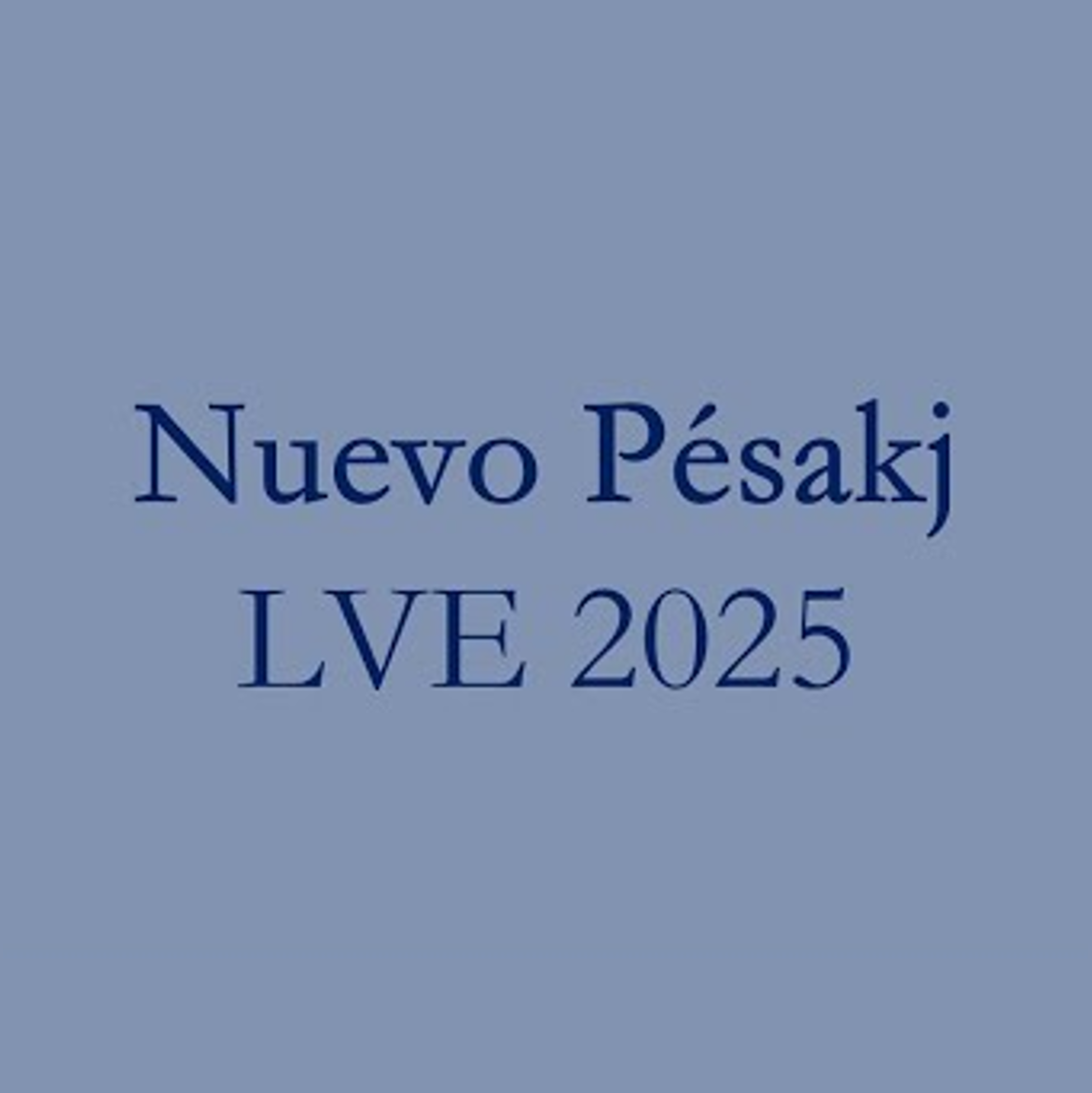  Nuevo Pésakj LVE 2025 